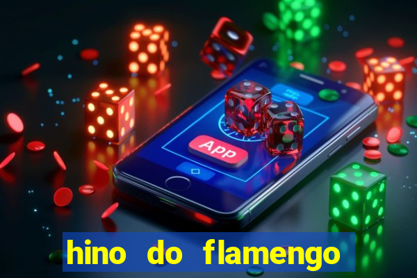 hino do flamengo para toque de celular